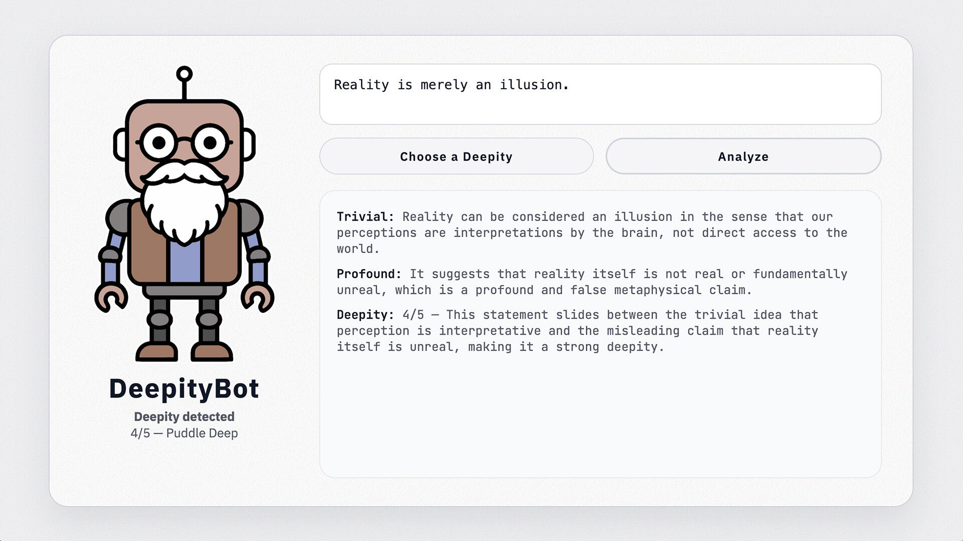 DeepityBot Screen capture of DeepityBot, an interactive AI tool that analyzes ambiguous statements and displays trivial and profound interpretations.
